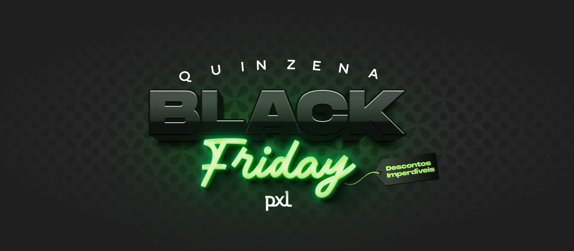 Full Banner 1 PIXOLÉ BLACK FRIDAY